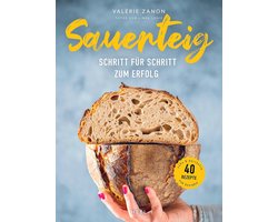 Sauerteig Brot Backen: 40 Süße und Herzhafte Rezepte für Perfekte Brote und Brötchen