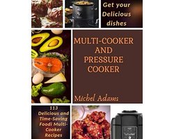 Heerlijke Multi-Cooker en Rapid Cooker Recepten | 113 Gemakkelijke Gerechten