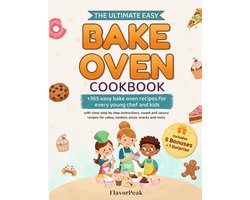 The Ultimate Easy Bake Oven Cookbook: +365 Easy Bake Oven Recipes for Every Young Chef and Kids with Clear Step by - ShopVlot