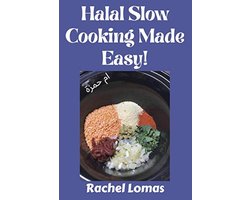 Eenvoudig Halal Slow Cooking: Gemakkelijke En Verrukkelijke Recepten