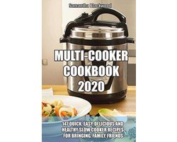 Gezond koken met een multi-cooker: 147 snelle en eenvoudige recepten voor het hele gezin