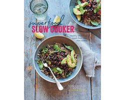 Gezonde Maaltijden & Recepten voor de Slowcooker: Meer dan 60 Volwaardige Recepten