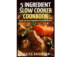 Receptenboek Voor Slowcooker: Snelle en Makkelijke Maaltijden met Slechts 5 Ingrediënten