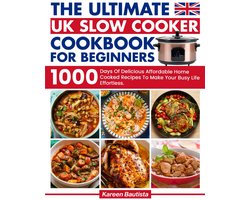 Slowcooker Kookboek voor Beginners: 1000 Gezonde Recepten voor Eenvoudige Maaltijden