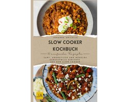 Slowcooker Receptenboek: 50 Hartige en Zoete Recepten voor Minimaal Tijd Maximaal Genieten