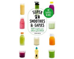 200 Gezonde Recepten voor Smoothies en Sapjes: Ultieme Energie en Gezondheid