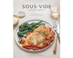 Eenvoudige Sous Vide Kookboek: 60 Dagelijkse Recepten voor Perfect Gekookte Maaltijden