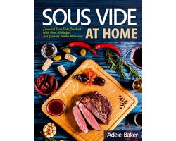 Essentieel Sous Vide Kookboek met Meer dan 50 Recepten voor Precision Cooking