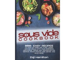 Sous Vide Kookboek: Meer dan 200 Eenvoudige Recepten voor Thuis Koken als een Pro