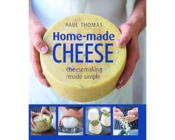 Kaas maken: Van simpele boter en yoghurt tot zachte, harde en blauwe kazen, een gids voor succesvolle thuisbereiding