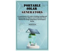 Draagbare zonnegenerator bouwen - DIY handleiding voor mobiele zonne-energie, noodstroom en off-grid systemen