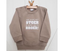 Sweater trui shirt voor kind - vind je mij niet stoer Ik word grote broer - beige - Maat 98 - Big bro brother - Familie uitbreiding - Zwangerschap aankondiging hoera stoer bekendmaking baby